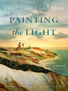 Cover image for Painting the Light